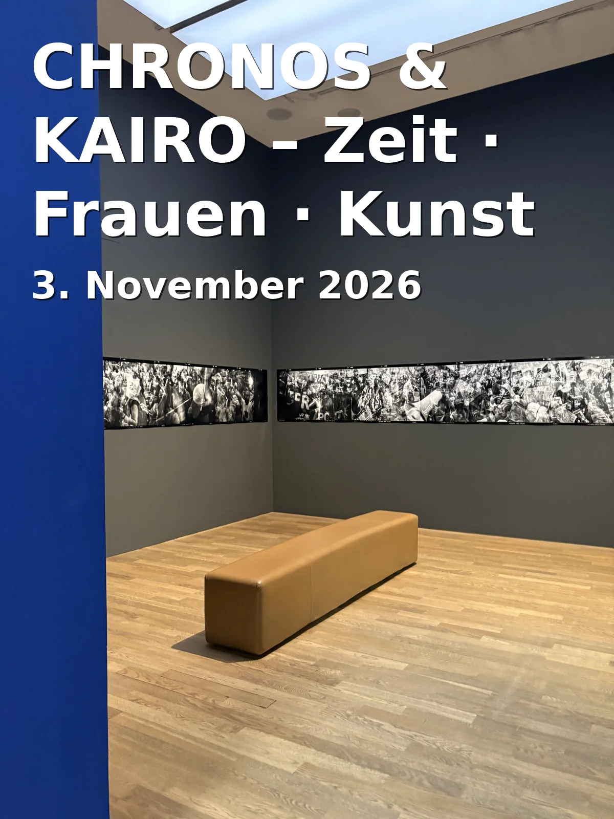 Event: CHRONOS & KAIRO – Zeit · Frauen · Kunst
