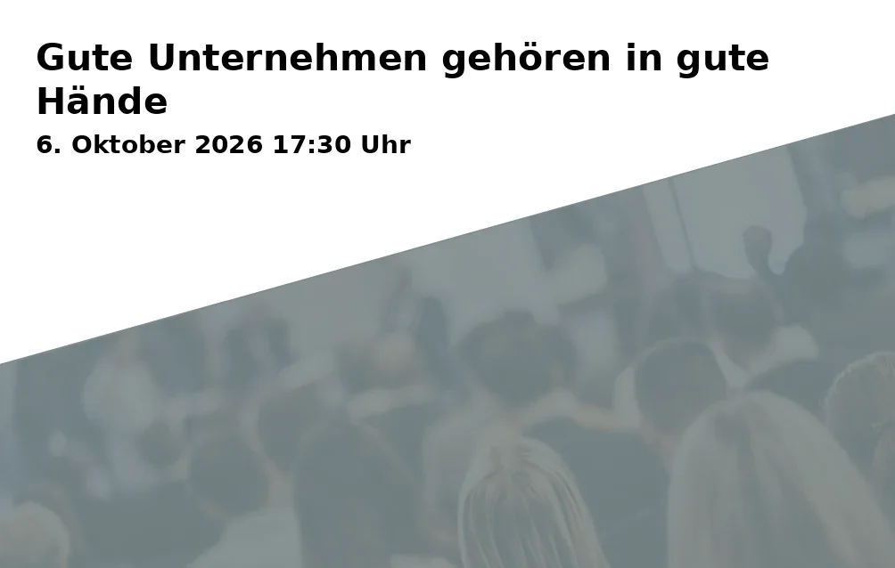 Gute Unternehmen gehören in gute Hände
