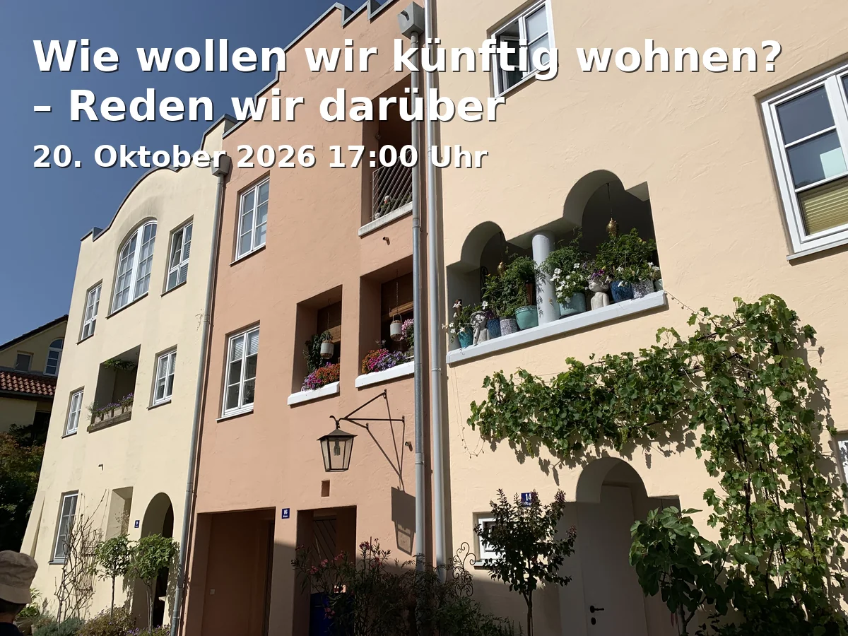 Event: Wie wollen wir künftig wohnen? – Reden wir darüber in Landratsamt Bayreuth, Sitzungssaal, Markgrafenallee 5, 95448 Bayreuth on 20. Oktober 2026