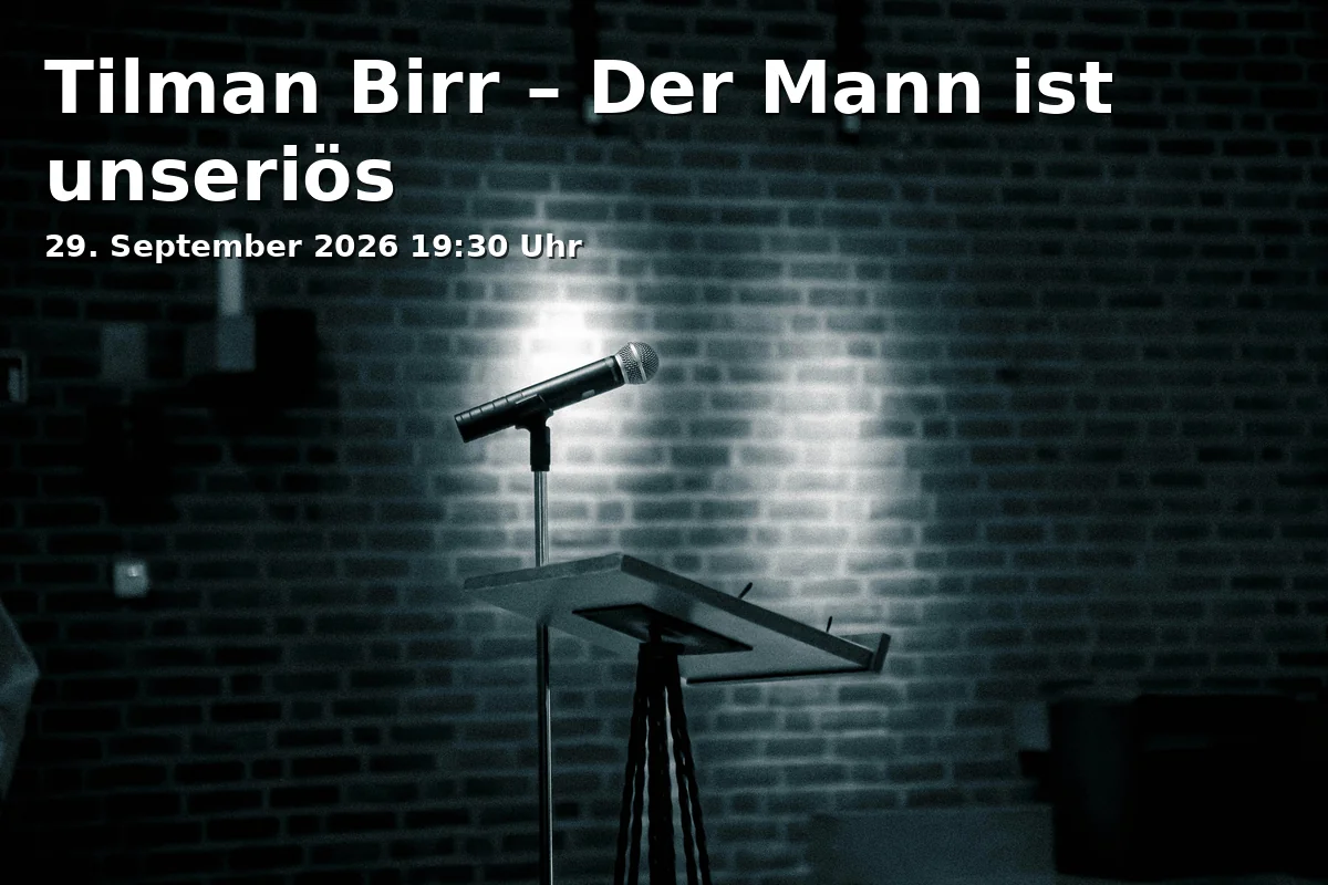 Event: Tilman Birr – Der Mann ist unseriös in Vereinsheim, Occamstraße 8, 80802 München on 29. September 2026