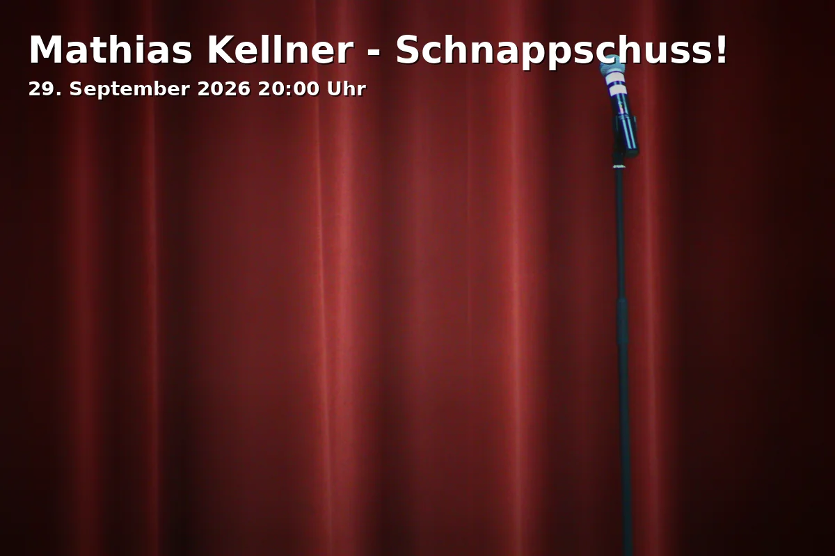 Event: Mathias Kellner - Schnappschuss! in Münchner Lustspielhaus, Occamstraße 8, 80802 München on 29. September 2026