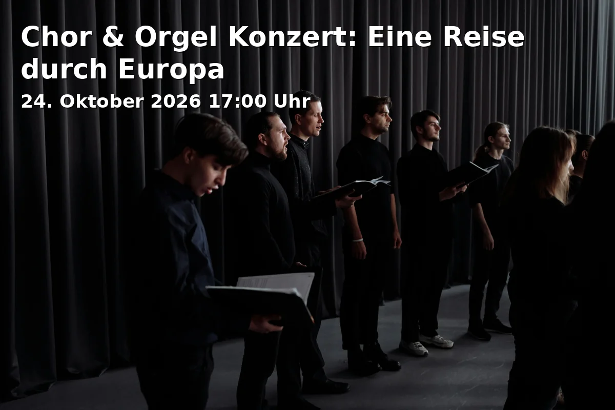 Event: Chor & Orgel Konzert: Eine Reise durch Europa in Namen Jesu Kirche, Bonn on 24. Oktober 2026