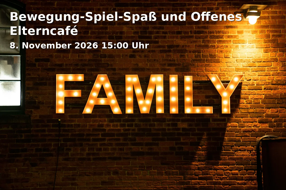 Event: Bewegung-Spiel-Spaß und Offenes Elterncafé