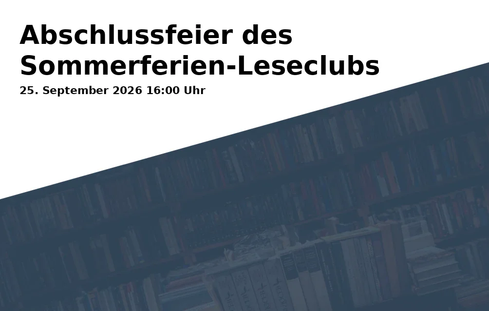Event: Abschlussfeier des Sommerferien-Leseclubs in Stadtbücherei Hof - Wörthstraße 18, 95028 Hof on 25. September 2026