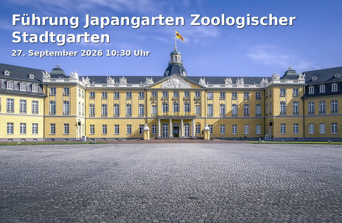 Event: Führung Japangarten Zoologischer Stadtgarten in Zoologischer Stadtgarten Karlsruhe, Treffpunkt Kasse Nord Nancyhalle on 27. September 2026