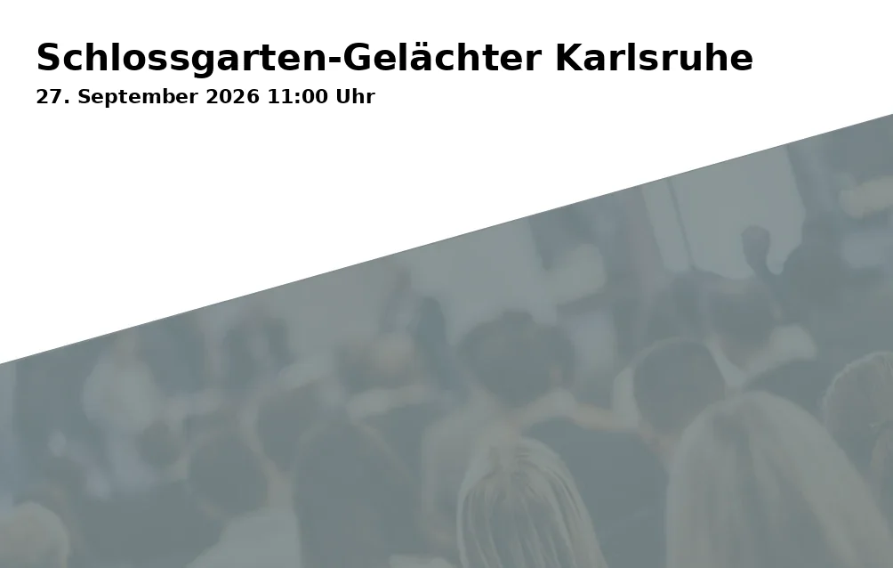 Event: Schlossgarten-Gelächter Karlsruhe