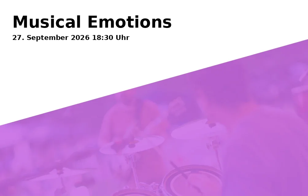 Event: Musical Emotions in Jakobus-Theater im Theaterhaus Karlsruhe, Kaiserallee 11, 76133 Karlsruhe on 27. September 2026