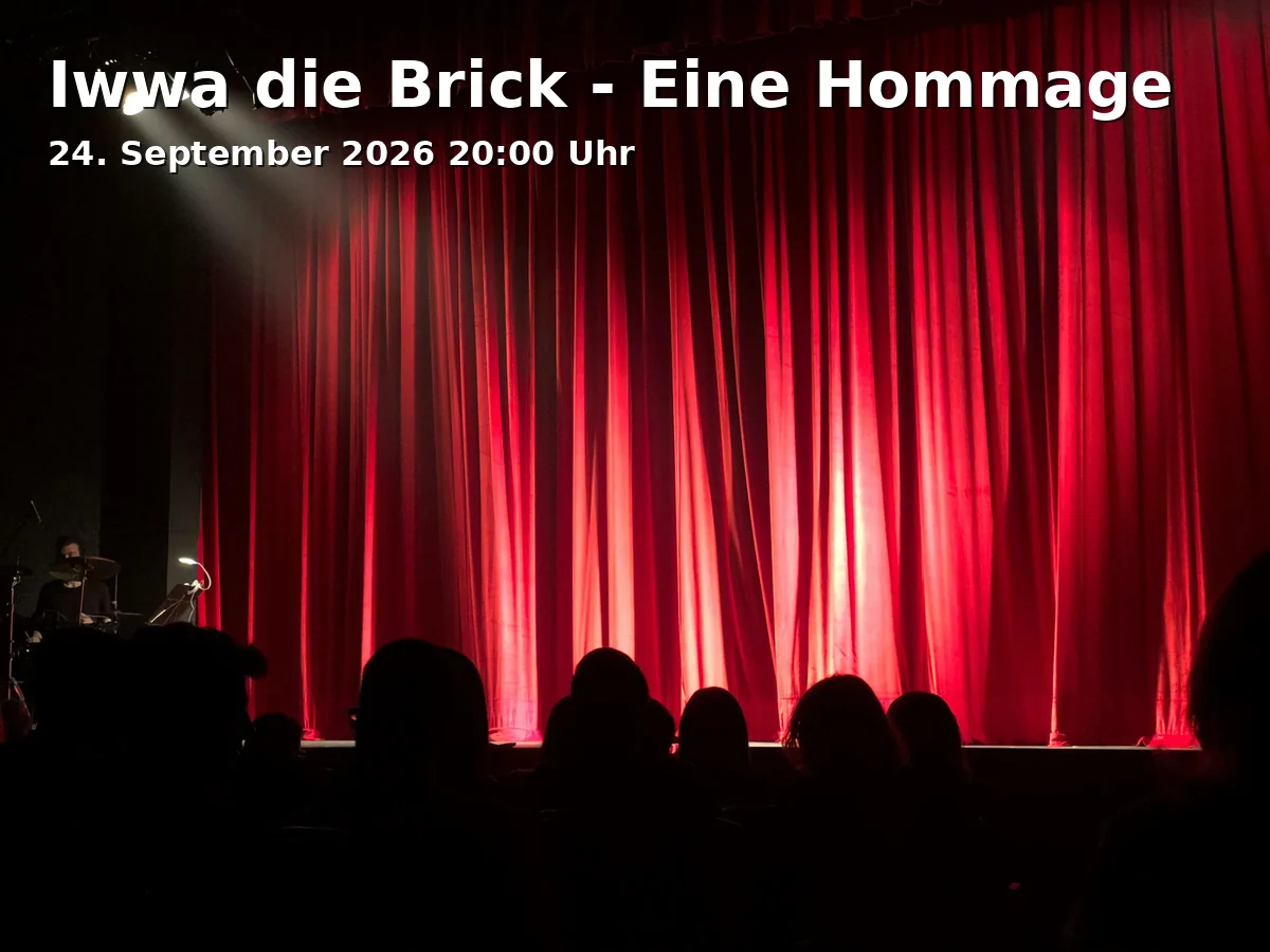 Event: Iwwa die Brick - Eine Hommage in SCHATZKISTL - Theater . Kabarett . Club, Augustaanlage 4-8, 68165 Mannheim on 24. September 2026