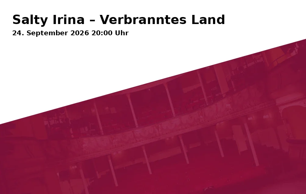 Event: Salty Irina – Verbranntes Land