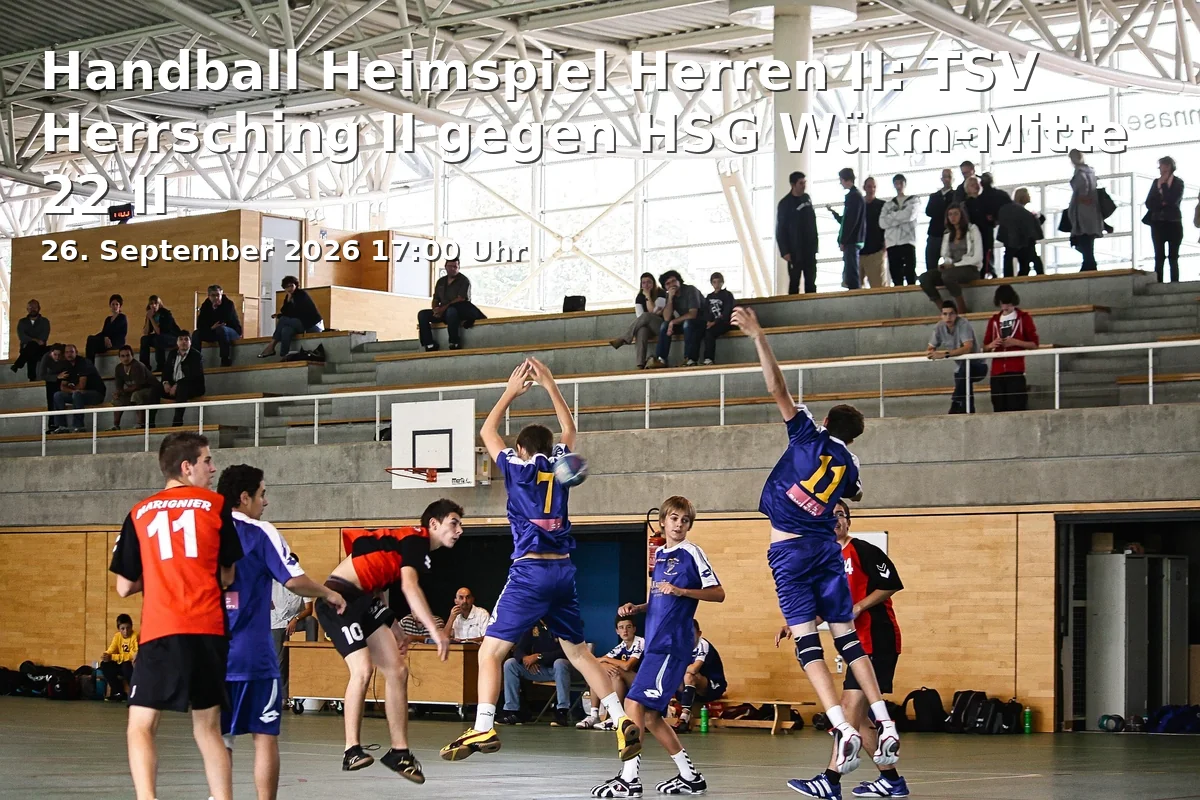 Handball Heimspiel Herren II: TSV Herrsching II gegen HSG Würm-Mitte 22 II