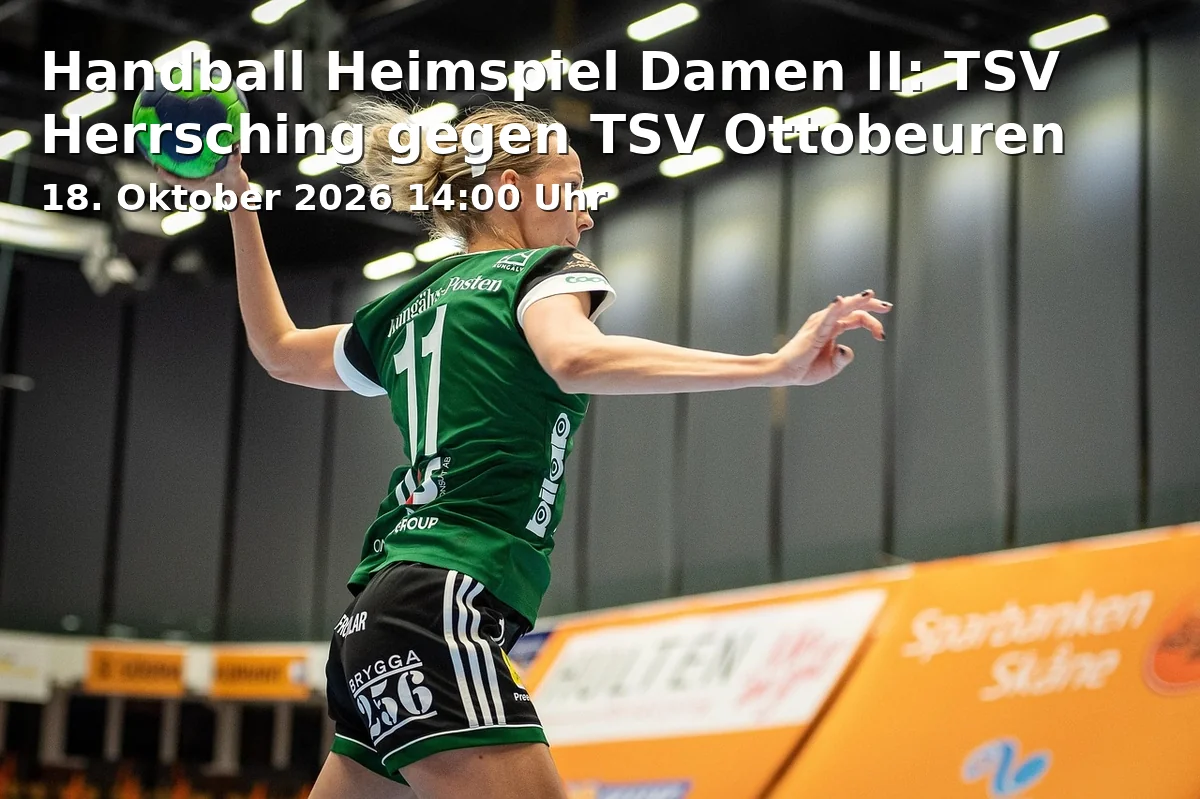 Event: Handball Heimspiel Damen II: TSV Herrsching gegen TSV Ottobeuren in Nikolaushalle, Herrsching am Ammersee on 18. Oktober 2026