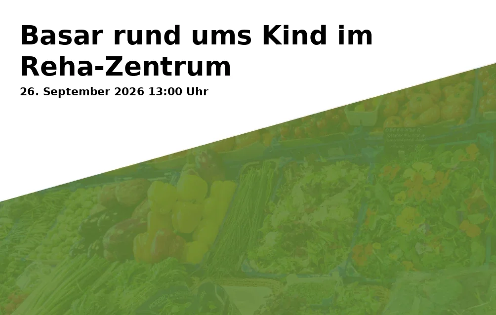 Event: Basar rund ums Kind im Reha-Zentrum