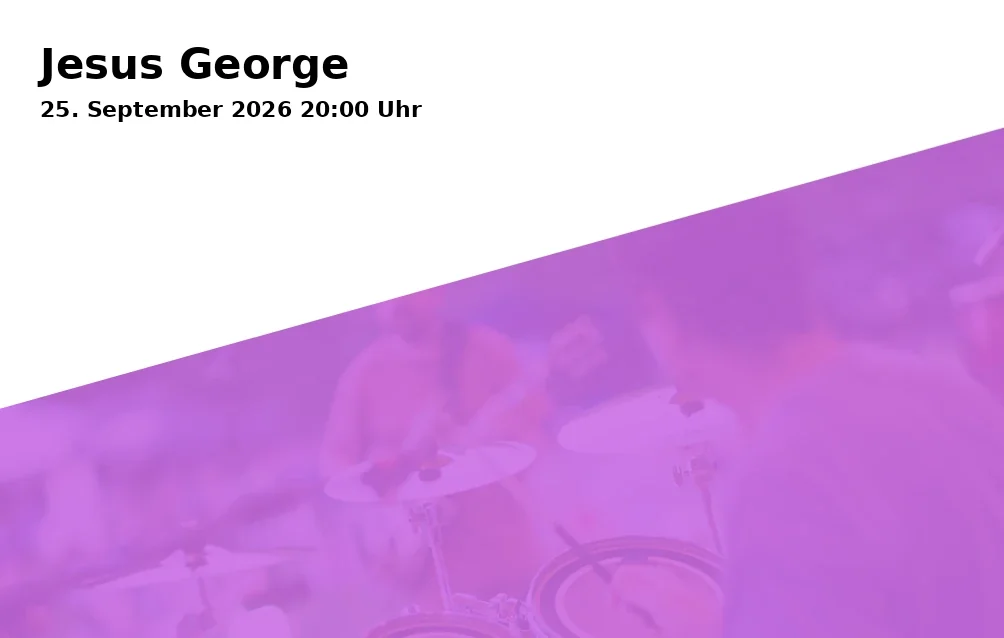 Event: Jesus George in Feuerwehrhaus Tomerdingen, Lauteracher Weg 20, 89160 Dornstadt Tomerdingen on 25. September 2026