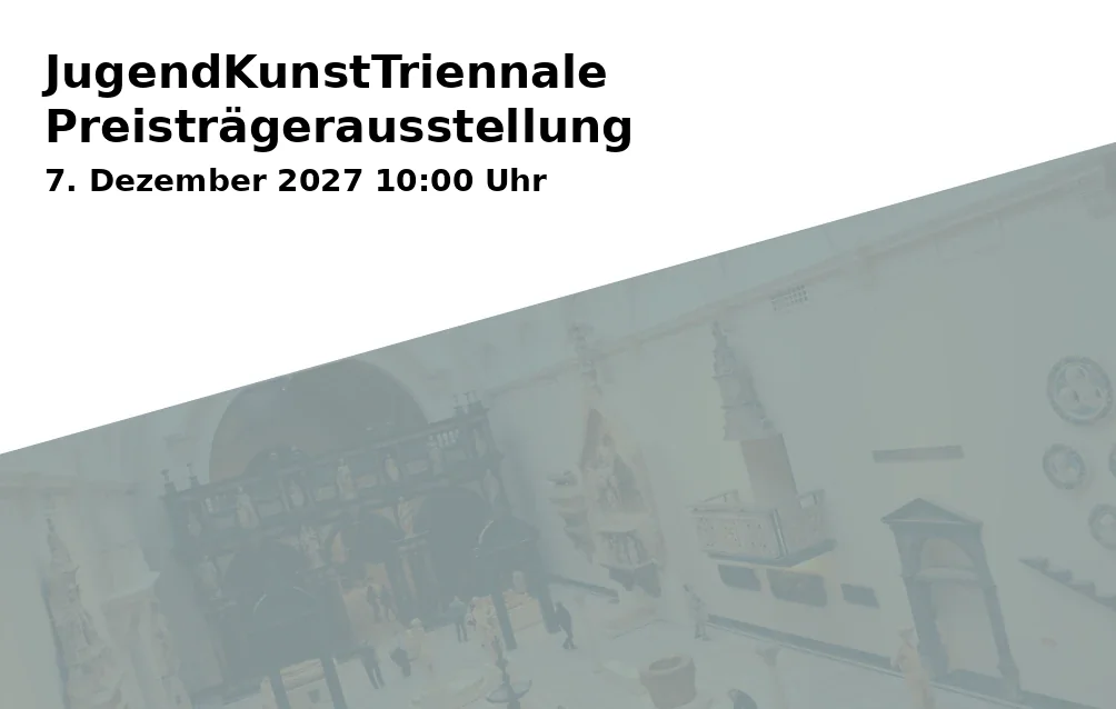 Event: JugendKunstTriennale Preisträgerausstellung