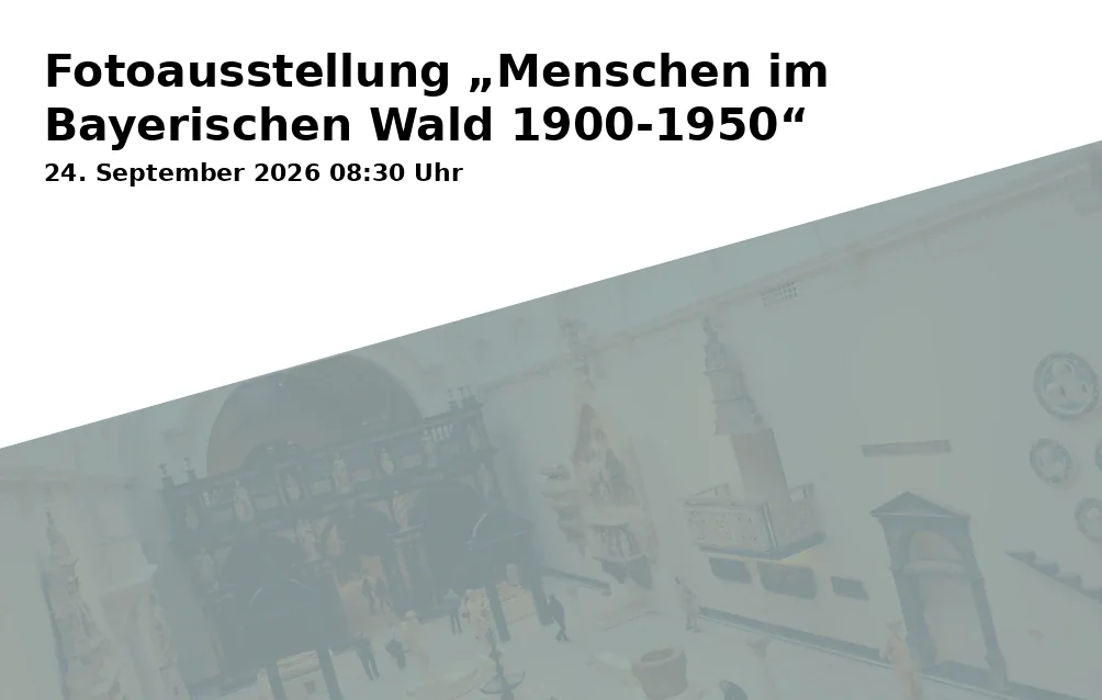 Event: Fotoausstellung „Menschen im Bayerischen Wald 1900-1950“ in Staatsarchiv Landshut, Schlachthofstraße 10, 84034 Landshut on 24. September 2026