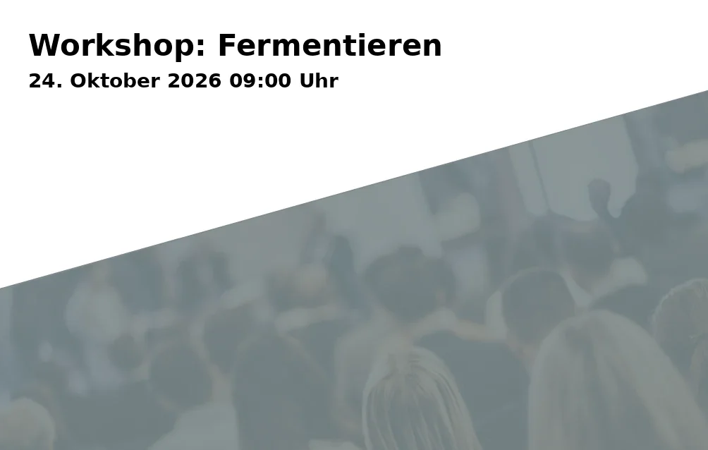 Event: Workshop: Fermentieren in Ganzheitliches Zentrum der Gesundheit gGmbH, Neßlauer Straße 107/1, 73434 Aalen on 24. Oktober 2026