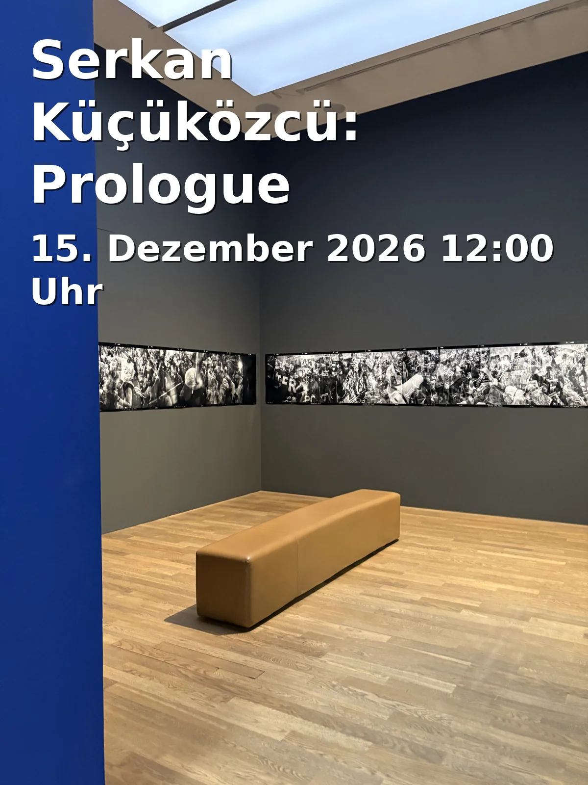 Event: Serkan Küçüközcü: Prologue