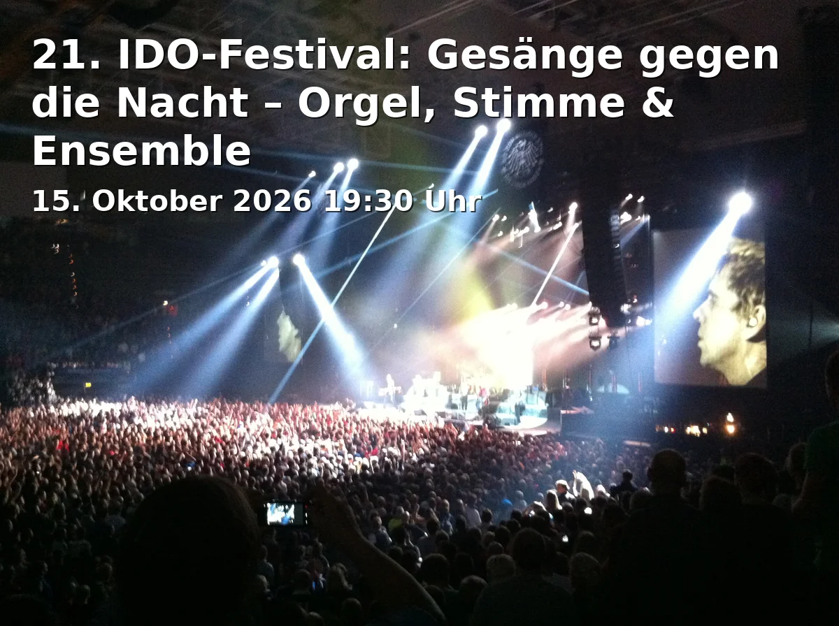 Event: 21. IDO-Festival: Gesänge gegen die Nacht – Orgel, Stimme & Ensemble in Petruskirche, Am Röttchen 10, 40468 Düsseldorf on 15. Oktober 2026