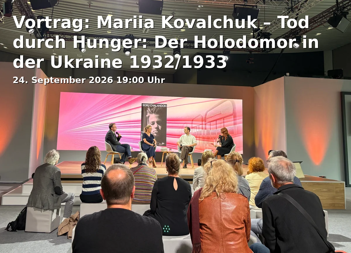 Vortrag: Mariia Kovalchuk – Tod durch Hunger: Der Holodomor in der Ukraine 1932/1933