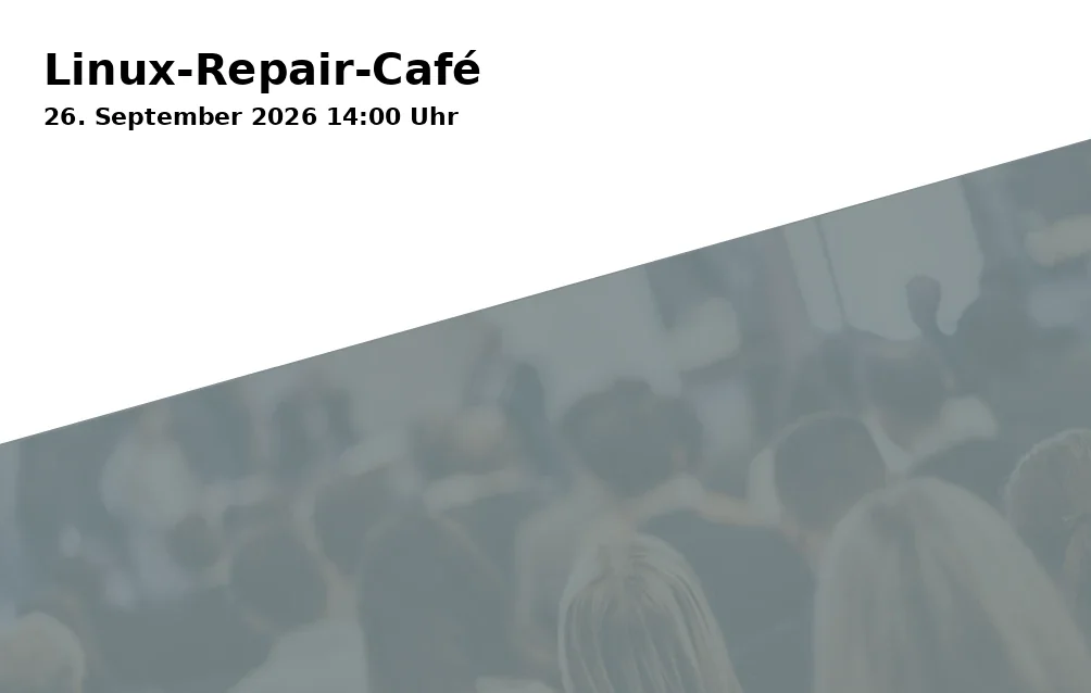 Event: Linux-Repair-Café in Mehrgenerationenhaus Wasserburg, Willi-Ernst-Ring 18, 83512 Wasserburg a. Inn on 26. September 2026