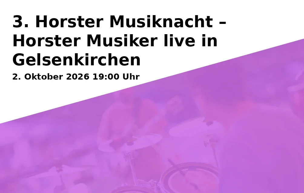 Event: 3. Horster Musiknacht – Horster Musiker live in Gelsenkirchen