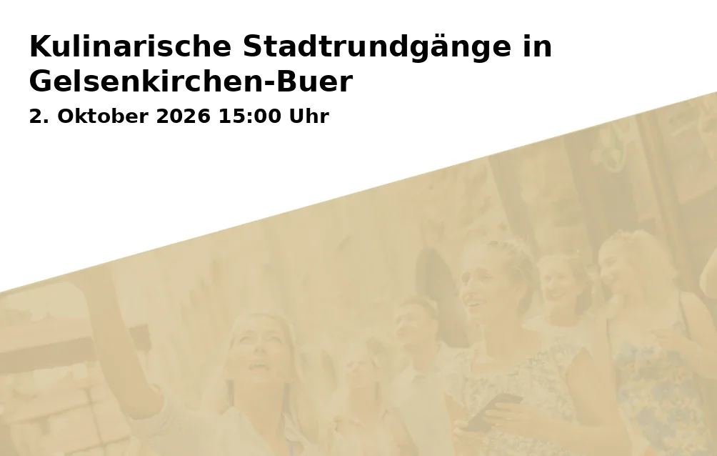 Event: Kulinarische Stadtrundgänge in Gelsenkirchen-Buer in Rathaus Buer, Goldbergstraße 12, Gelsenkirchen on 2. Oktober 2026