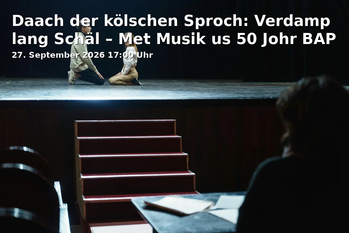 Event: Daach der kölschen Sproch: Verdamp lang Schäl – Met Musik us 50 Johr BAP
