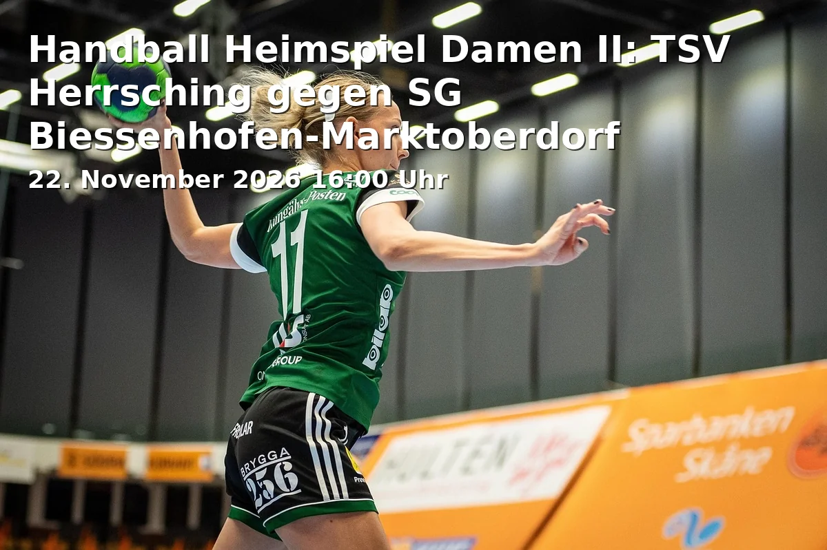 Event: Handball Heimspiel Damen II: TSV Herrsching gegen SG Biessenhofen-Marktoberdorf in Nikolaushalle, Nikolausstraße 11, 82211 Herrsching am Ammersee on 22. November 2026
