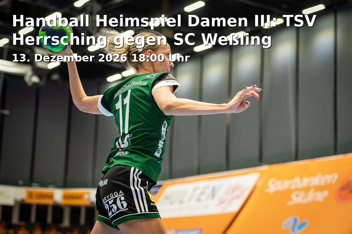 Event: Handball Heimspiel Damen III: TSV Herrsching gegen SC Weßling in Nikolaushalle, Nikolausstraße 11, 82211 Herrsching am Ammersee on 13. Dezember 2026