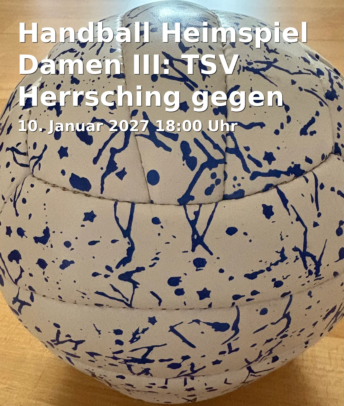 Event: Handball Heimspiel Damen III: TSV Herrsching gegen TSV Murnau in Nikolaushalle, Nikolausstraße 11, 82211 Herrsching on 10. Januar 2027