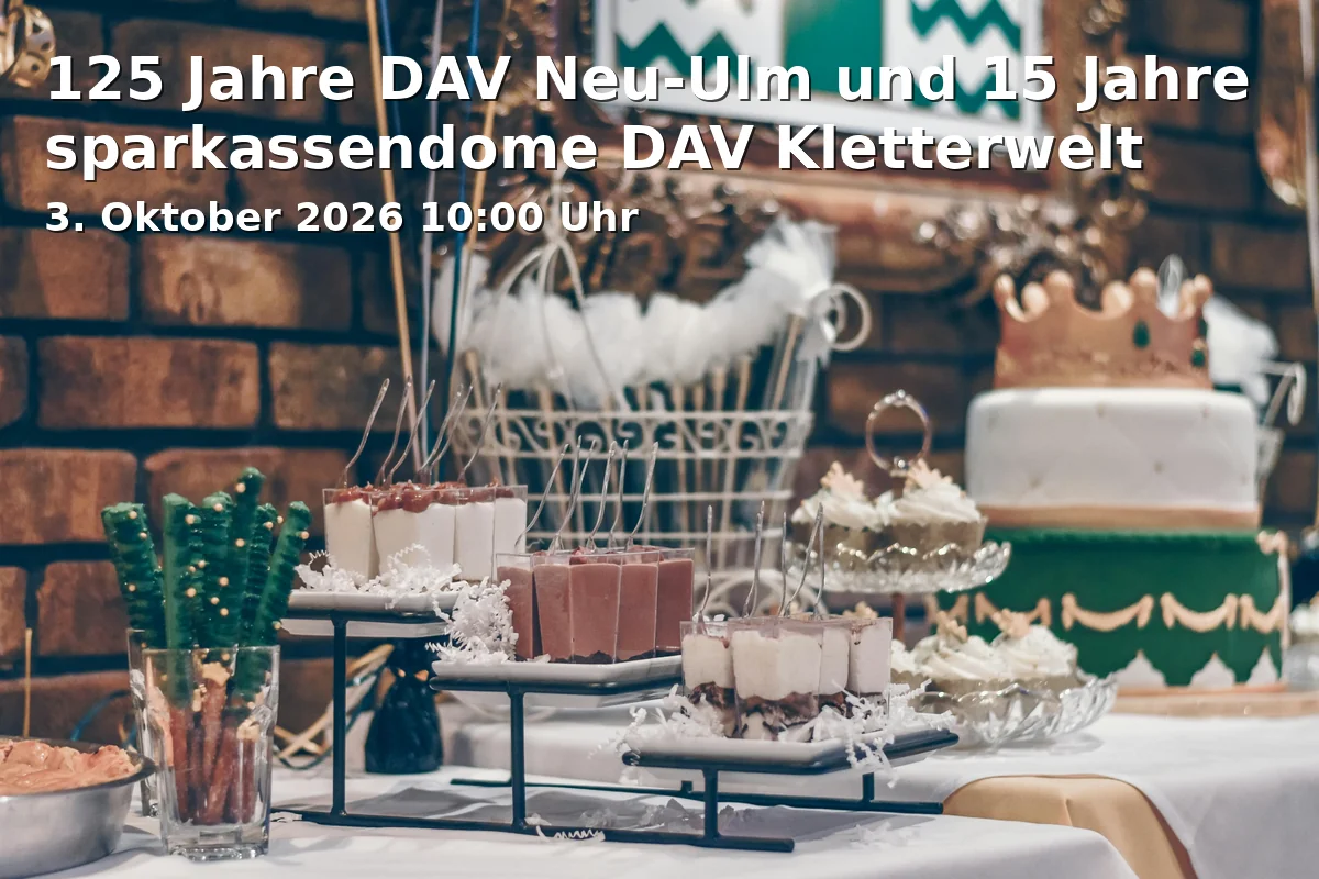 Event: 125 Jahre DAV Neu-Ulm und 15 Jahre sparkassendome DAV Kletterwelt in sparkassendome DAV Kletterwelt, Nelsonallee 17, 89231 Neu-Ulm on 3. Oktober 2026