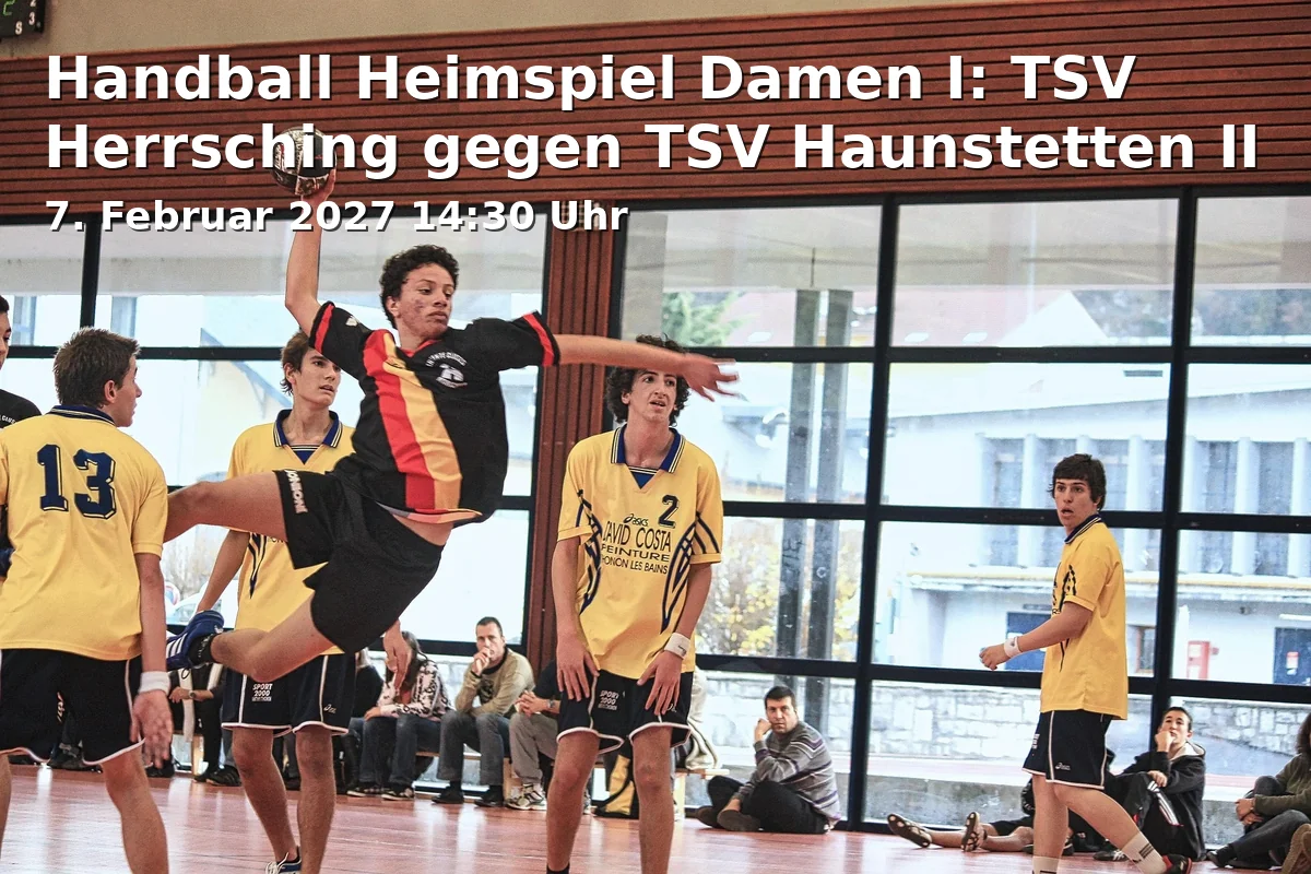 Event: Handball Heimspiel Damen I: TSV Herrsching gegen TSV Haunstetten II in Nikolaushalle, Nikolausstraße 11, 82211 Herrsching on 7. Februar 2027