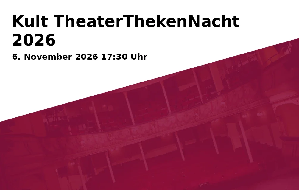 Event: Kult TheaterThekenNacht 2026 in werk3 / KlangWert, Friedrichstraße 11, 19055 Schwerin on 6. November 2026