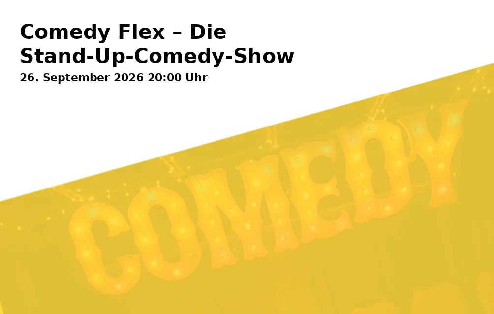 Comedy Flex – Die Stand-Up-Comedy-Show