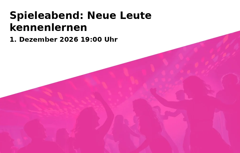 Event: Spieleabend: Neue Leute kennenlernen