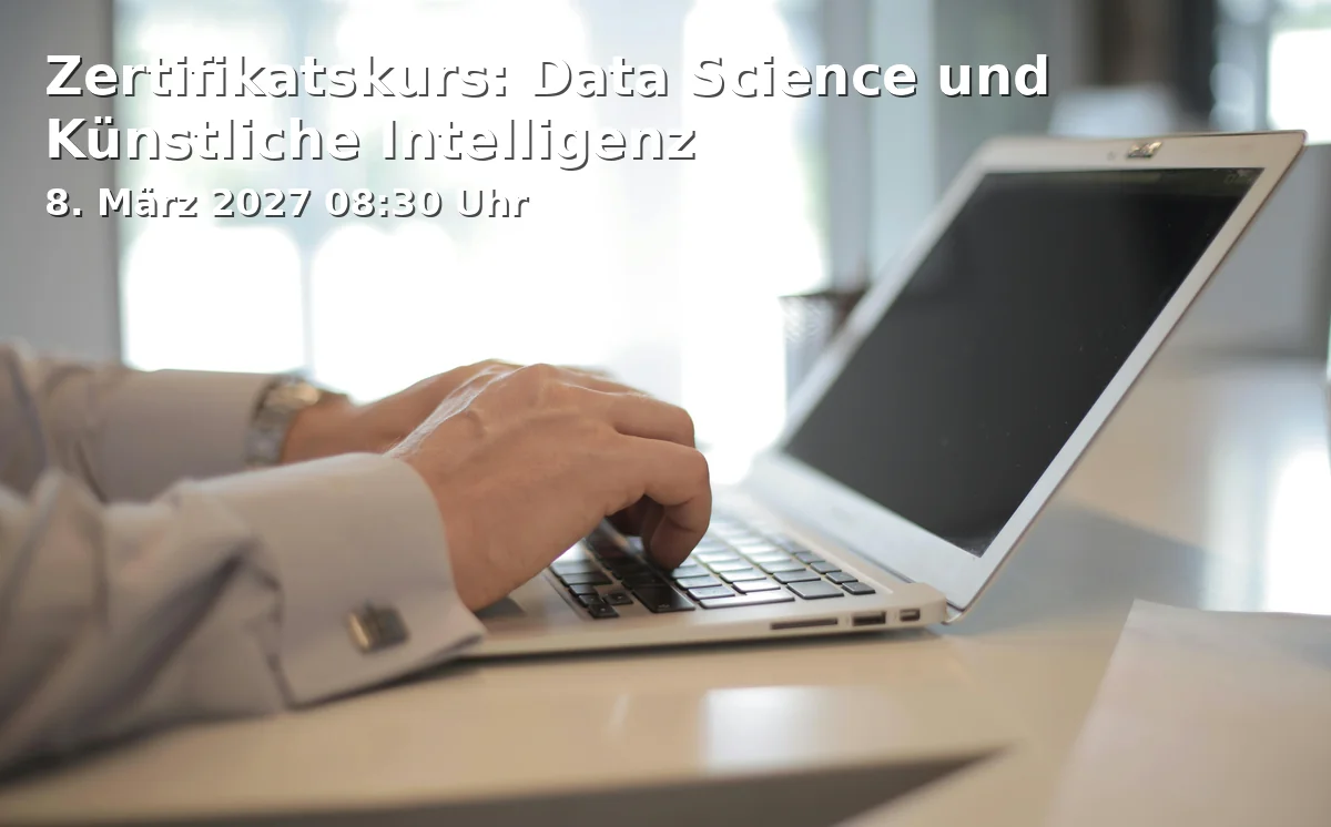 Event: Zertifikatskurs: Data Science und Künstliche Intelligenz