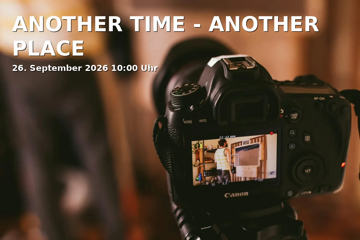 Event: ANOTHER TIME - ANOTHER PLACE