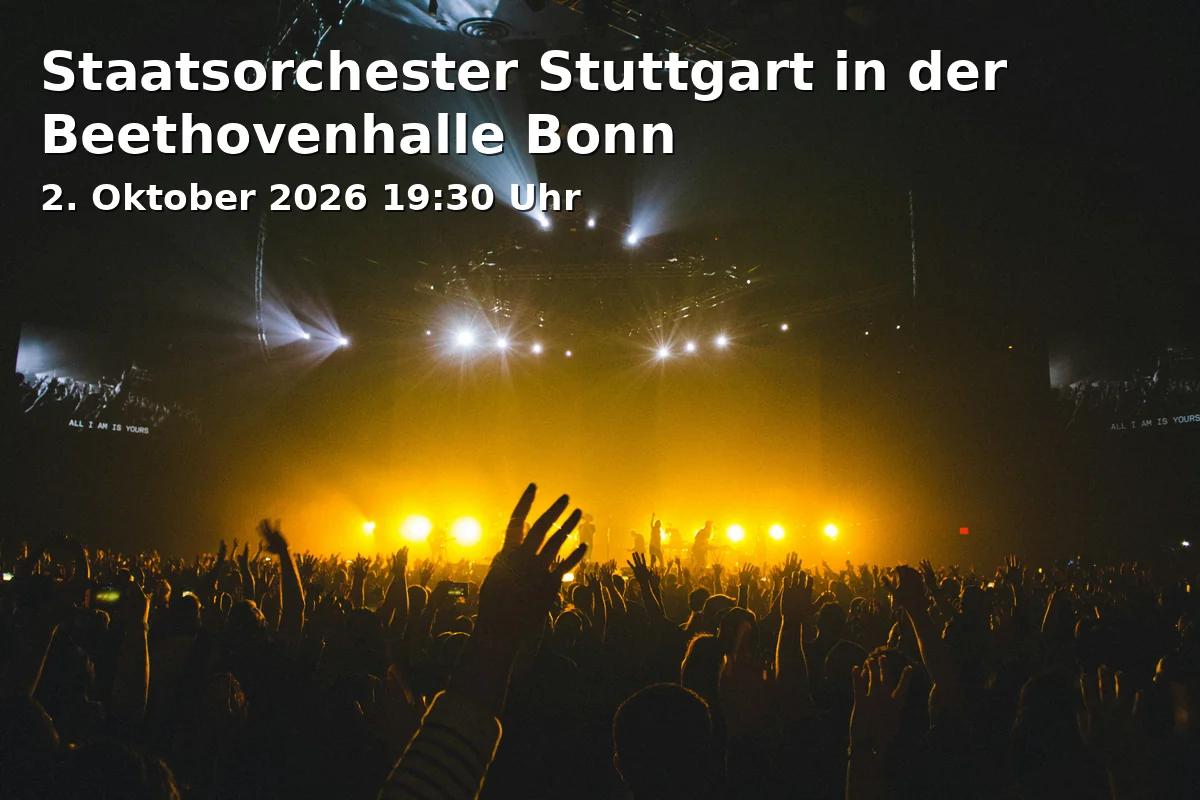 Event: Staatsorchester Stuttgart in der Beethovenhalle Bonn