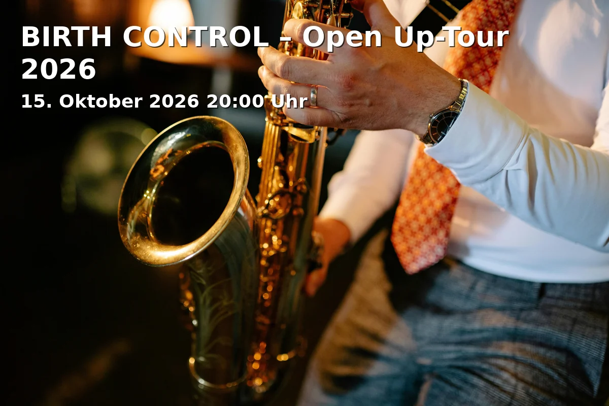 Event: BIRTH CONTROL – Open Up-Tour 2026