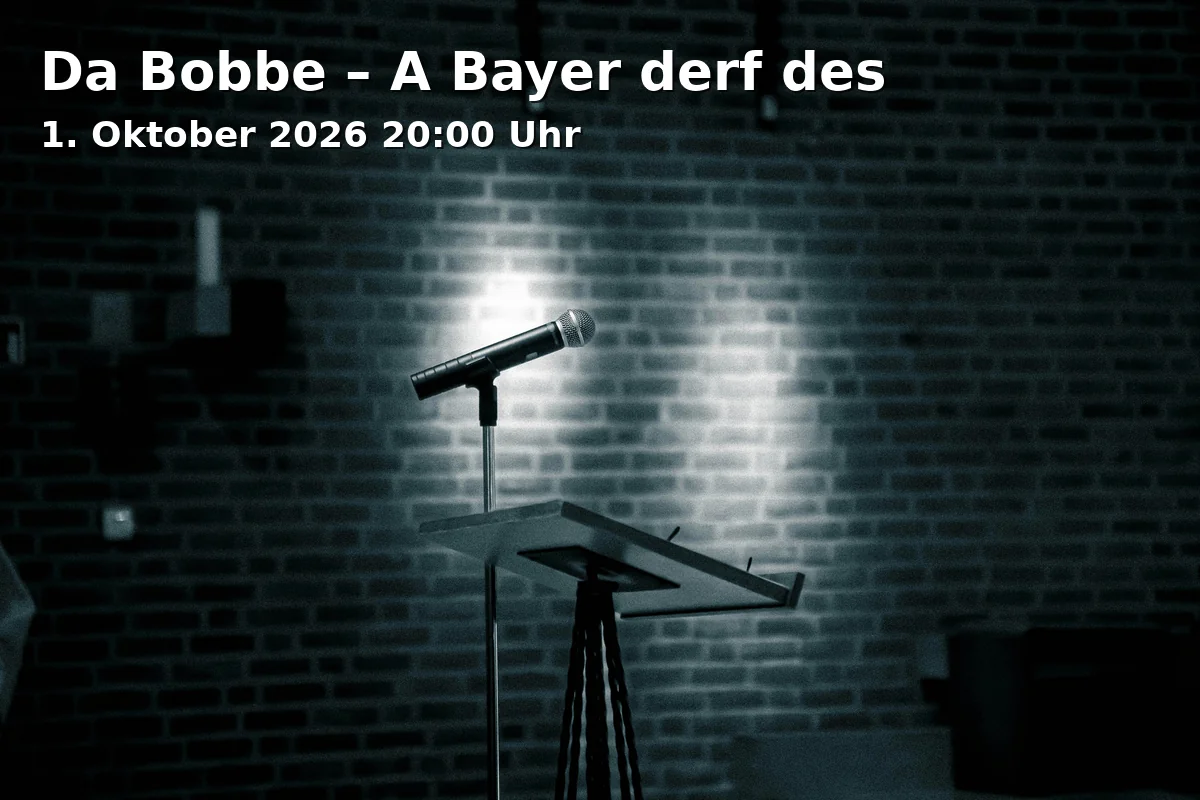 Event: Da Bobbe – A Bayer derf des