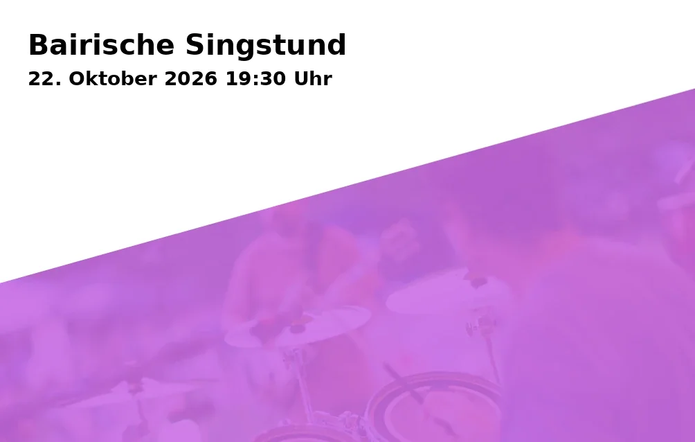 Event: Bairische Singstund
