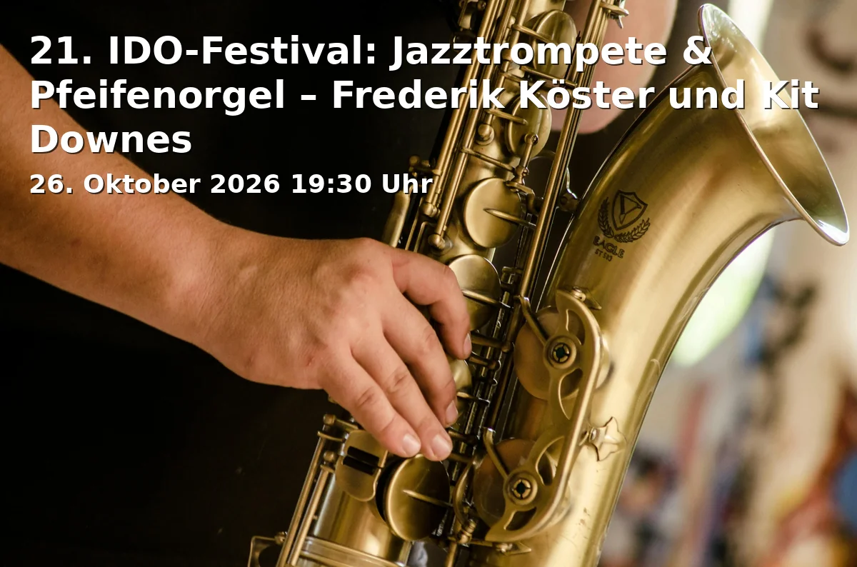 Event: 21. IDO-Festival: Jazztrompete & Pfeifenorgel – Frederik Köster und Kit Downes in Friedenskirche, Florastraße 55, 40217 Düsseldorf on 26. Oktober 2026