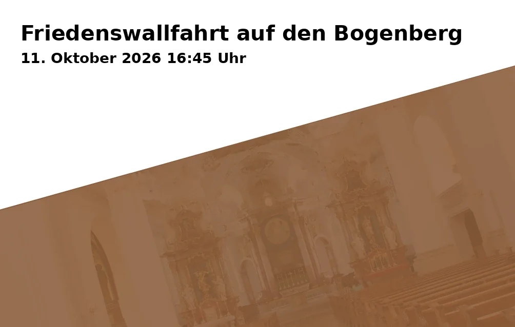 Event: Friedenswallfahrt auf den Bogenberg