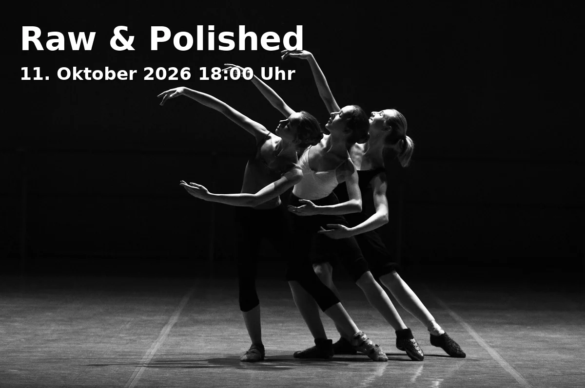 Event: Raw & Polished in Tanzzentrale der Region Nürnberg e.V., Kaiserstraße 177, 90763 Fürth on 11. Oktober 2026