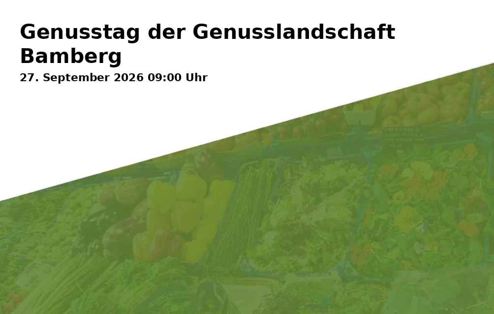 Event: Genusstag der Genusslandschaft Bamberg in Ortskern Stegaurach, Bamberger Straße, 96135 Stegaurach on 27. September 2026