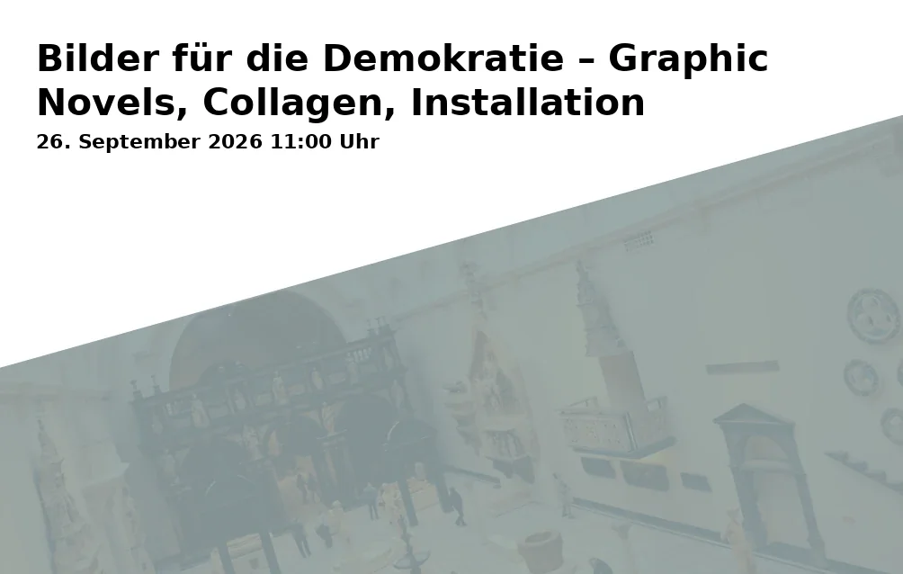 Event: Bilder für die Demokratie – Graphic Novels, Collagen, Installation in Altes Gefängnis, Brennergasse 1, 85354 Freising on 26. September 2026