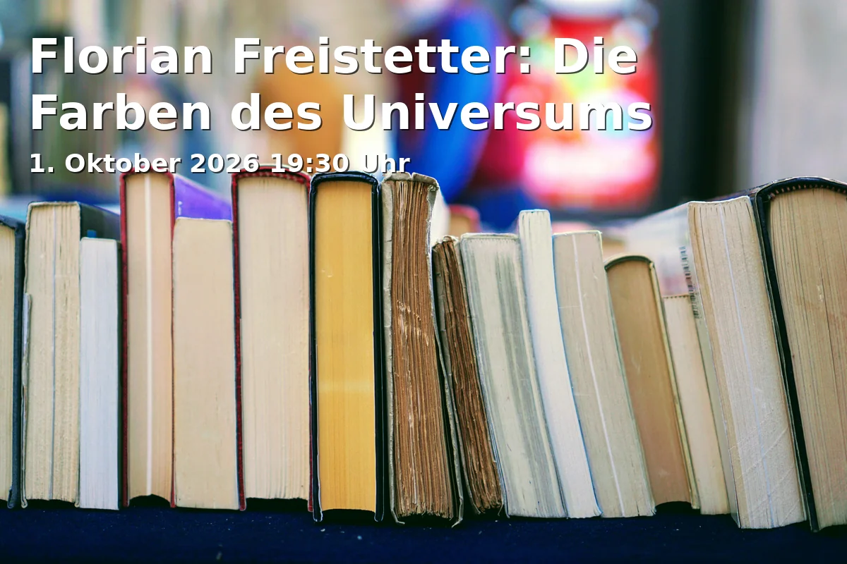 Event: Florian Freistetter: Die Farben des Universums in Zeiss-Planetarium Jena, Jena on 1. Oktober 2026