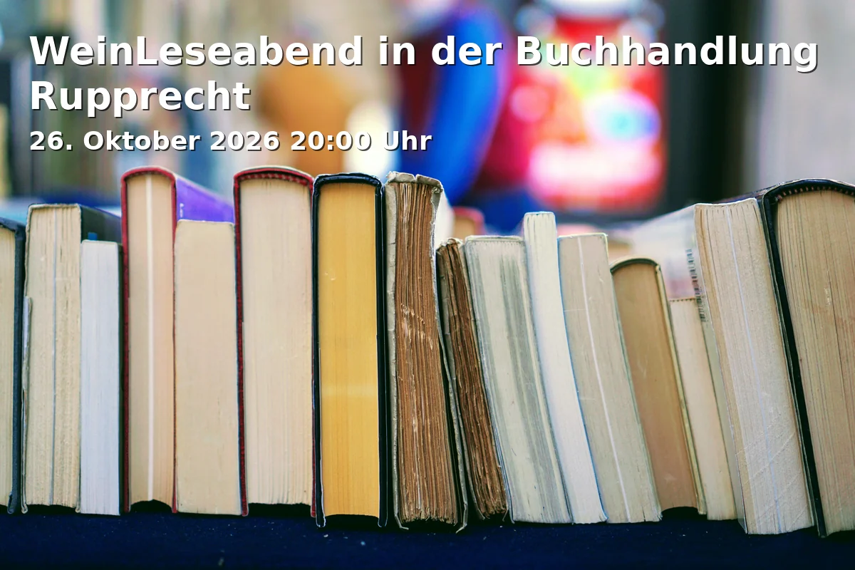 Event: WeinLeseabend in der Buchhandlung Rupprecht