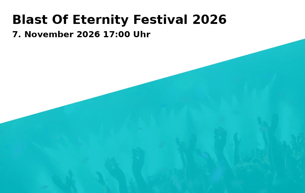 Event: Blast Of Eternity Festival 2026 in Freies Kulturzentrum Maschinenfabrik, Olgastraße 45, 74072 Heilbronn on 7. November 2026