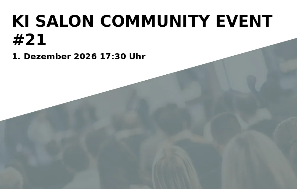 Event: KI SALON COMMUNITY EVENT #21 in IPAI SPACES, Im Zukunftspark 11/13, 74076 Heilbronn on 1. Dezember 2026